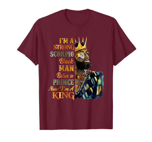 I'm A Strong Scorpio King Black King Happy Zodiac Birthday T-Shirt