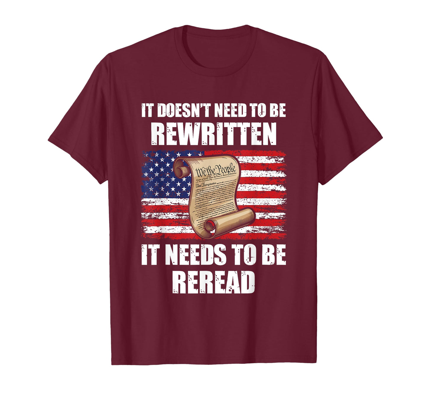 US Constitution It Doesn't Need To Be Rewritten It Needs To T-Shirt