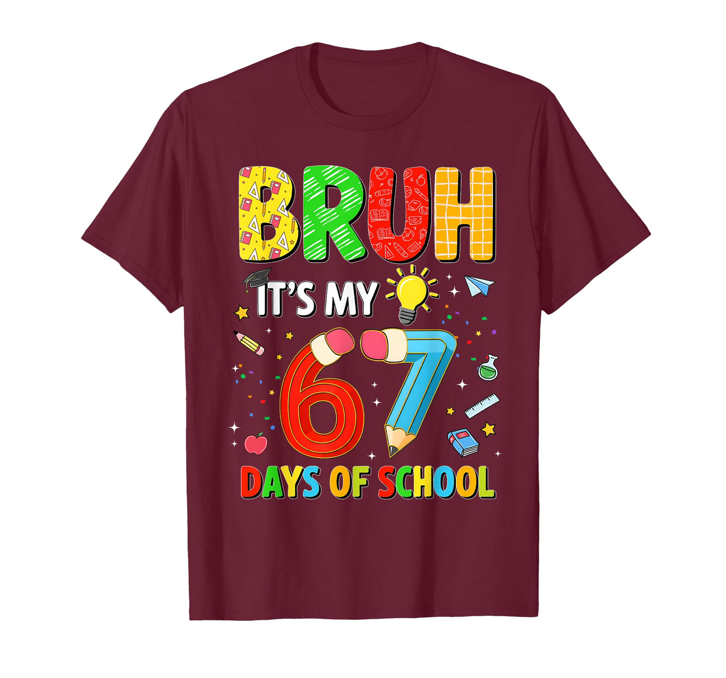 Bruh It's My 67 Days of School Funny Meme Boy Girl Teacher T-Shirt