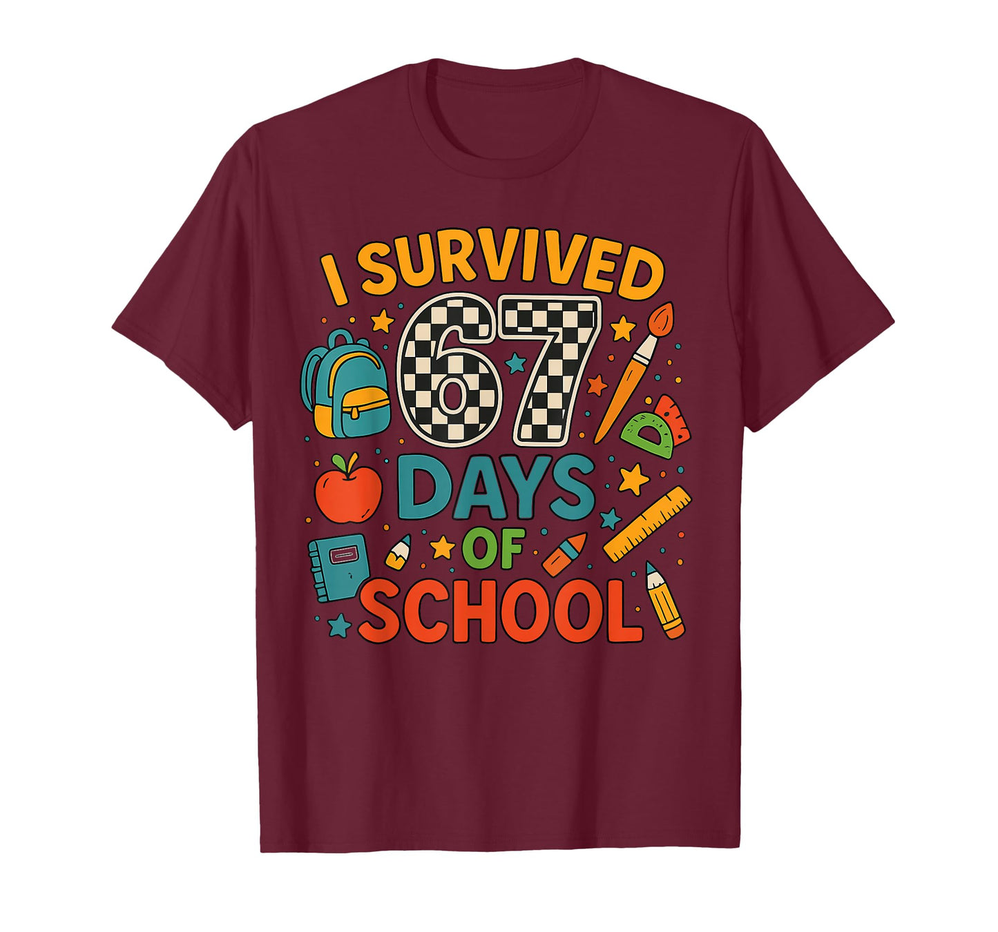 I Survived 67 Days of School Funny Teacher Student T-Shirt