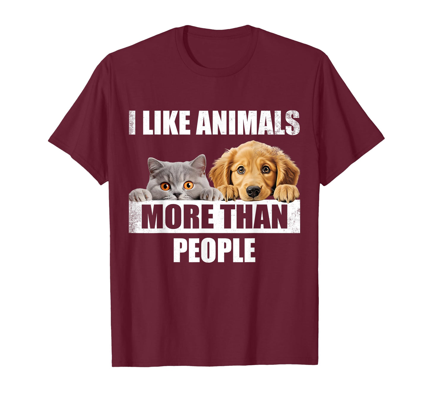 I Like Animals More Than People. Funny Dog And Cat Lover Men Women T-Shirt