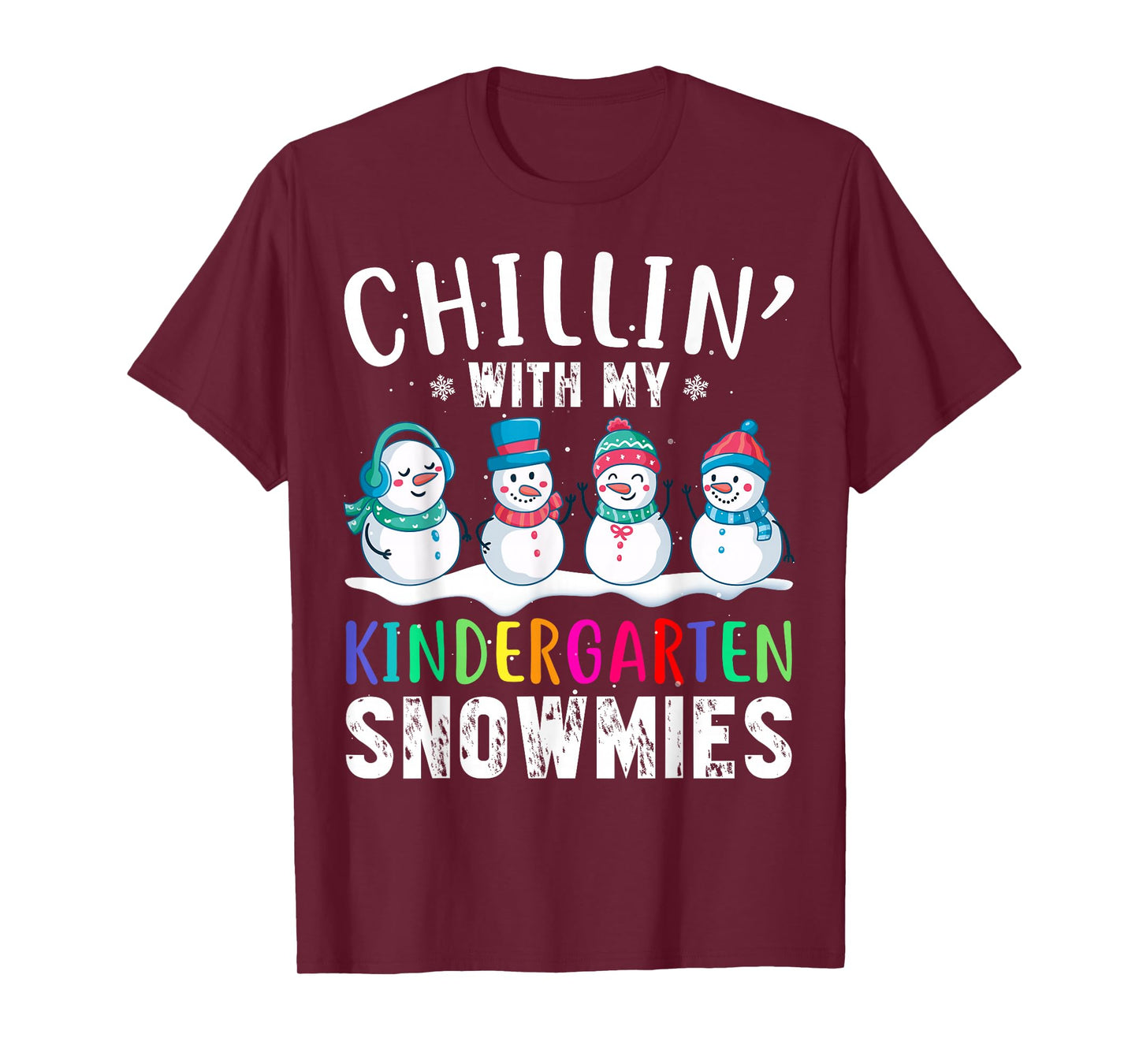 Chillin With My Kindergarten Snowmies Funny Xmas Snowman T-Shirt