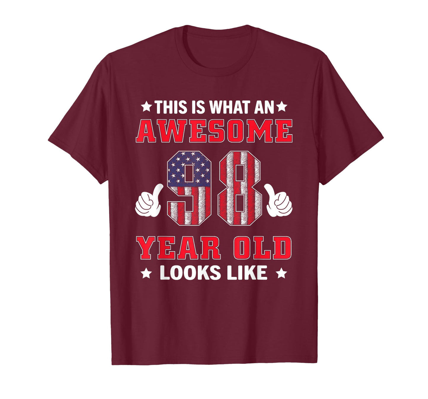 USA Flag 98th Birthday Gifts 98 Years Old Awesome Looks Like T-Shirt
