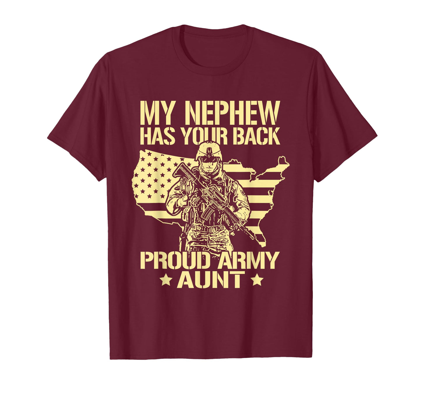 Greenlight Idea I Love My Soldier Shirts My Nephew Has Your Back Proud Army Aunt Military Auntie Gift T-Shirt