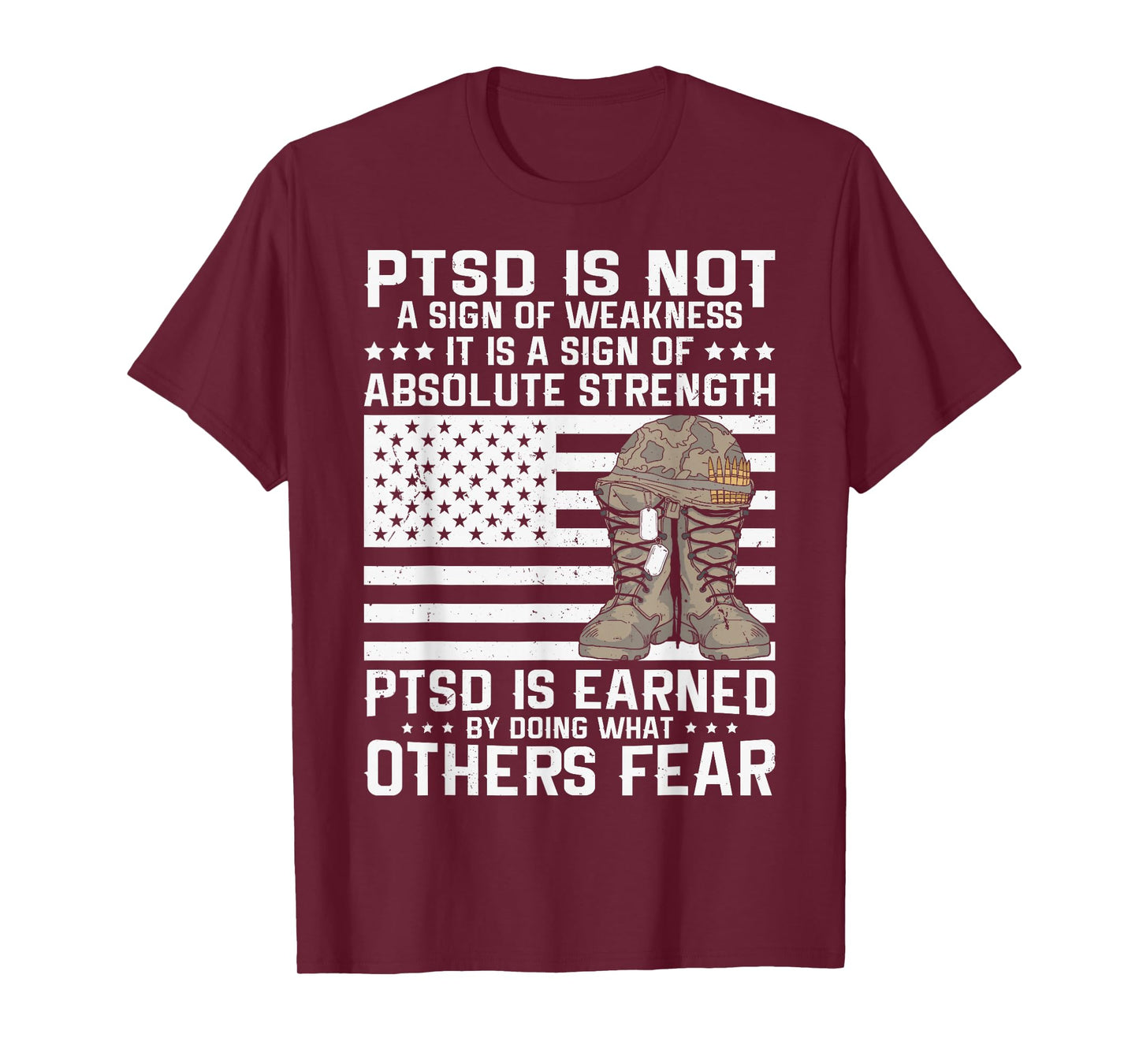 Military Soldier Veteran PTSD is a Sign of Absolute Strength T-Shirt