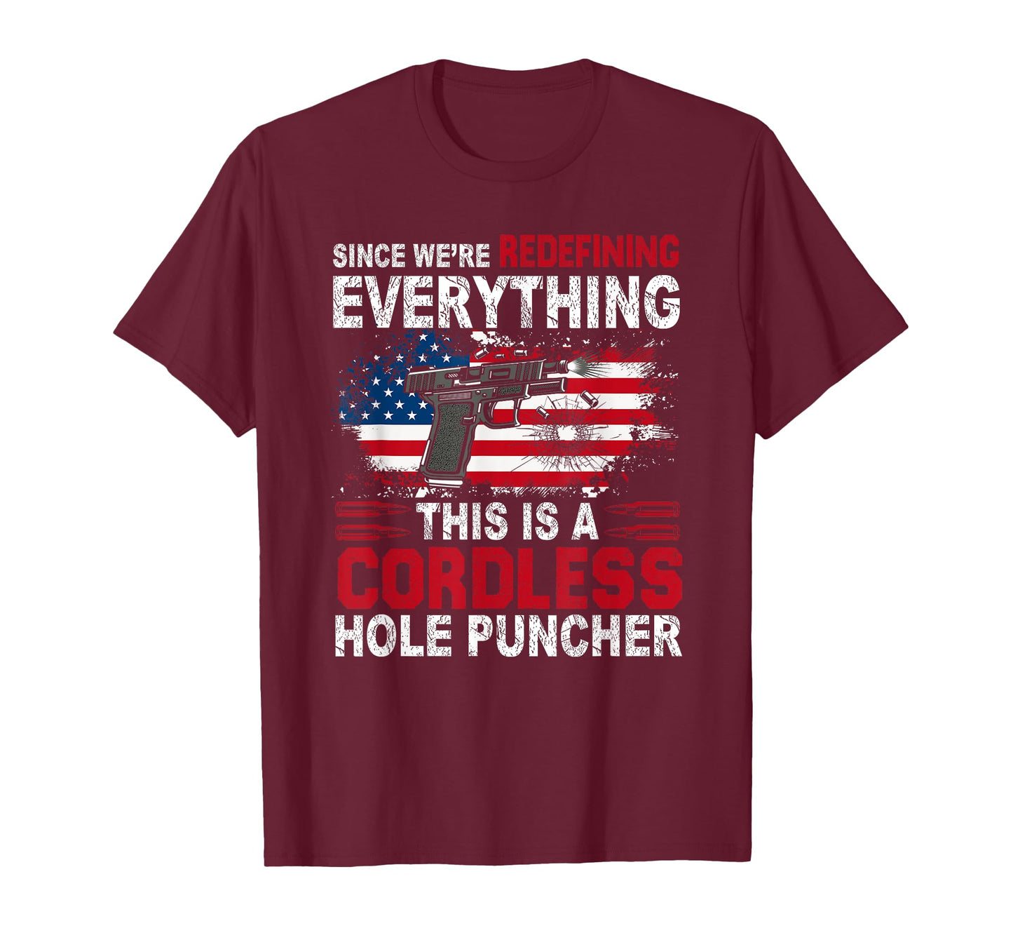 This Is A Cordless Hole Puncher-We're Redefining Everything T-Shirt