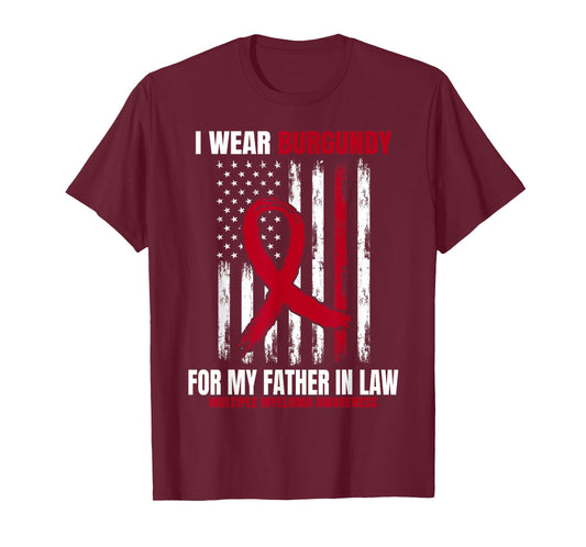 Wear Burgundy Father In Law Multiple Myeloma Awareness Flag T-Shirt