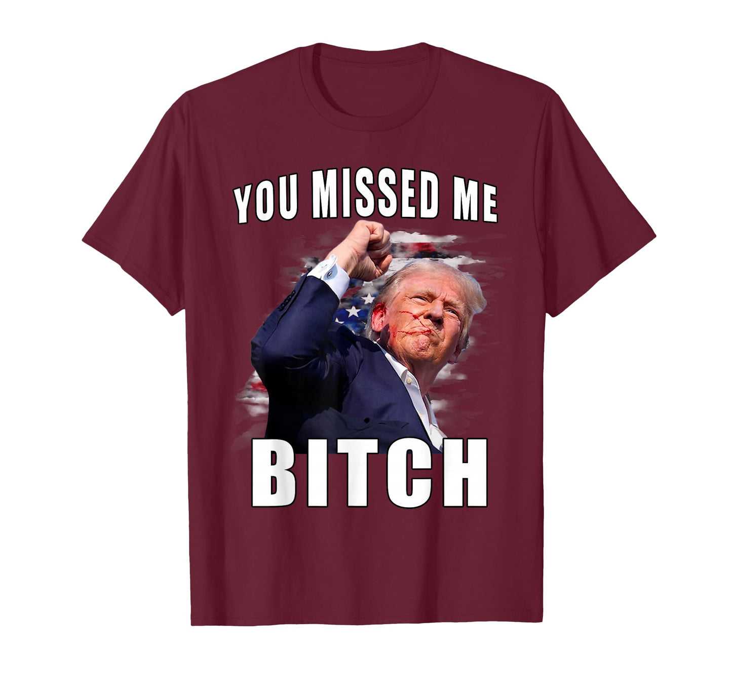 You Missed Bitch Shirt Trump Shot Shirt Shooting Trump Shirt T-Shirt