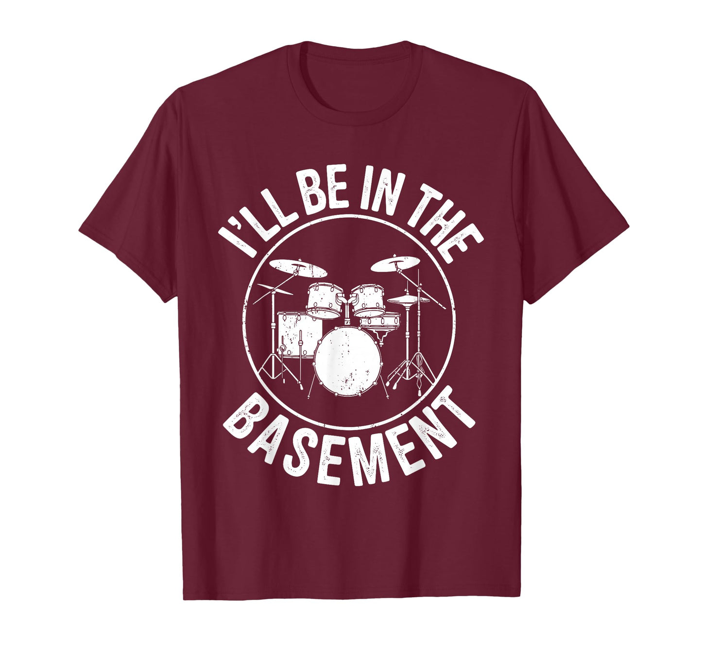 I'll Be In The Basement Shirt Drum Men Women Kids Drummer T-Shirt