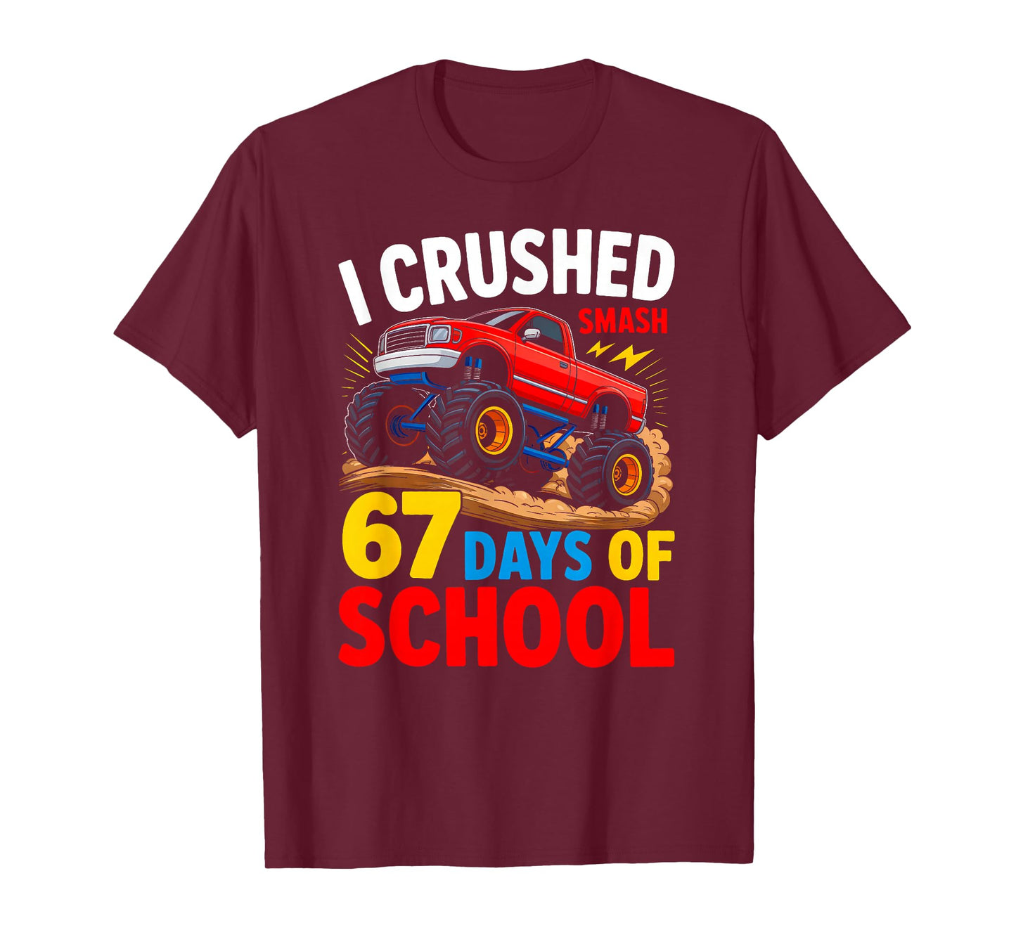 I Crush 67 Days of School Monster Truck Boys Kids 6 7 Meme T-Shirt