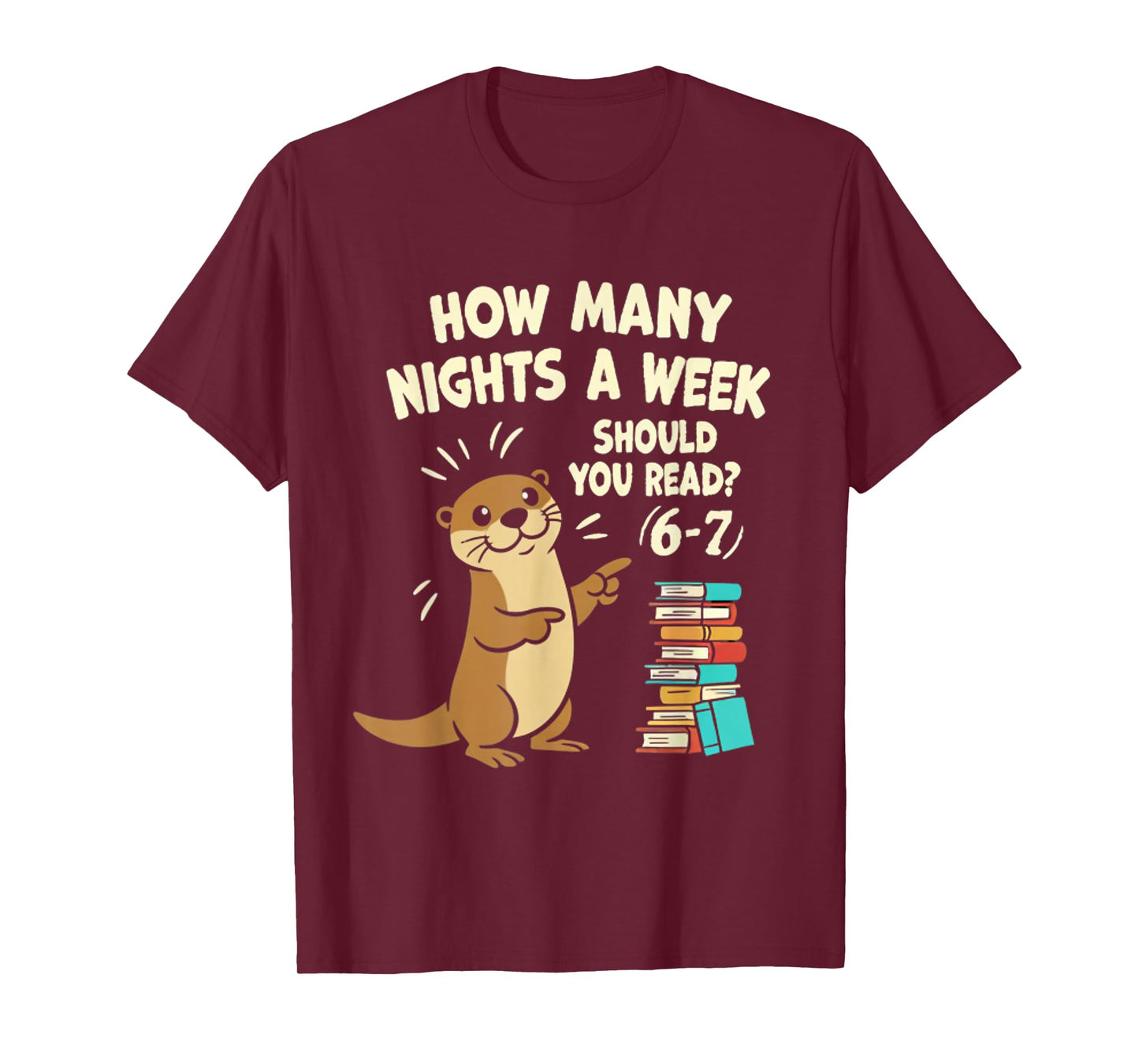 How Many Nights a Week Should You Read? 6–7 Fun Reading Meme T-Shirt
