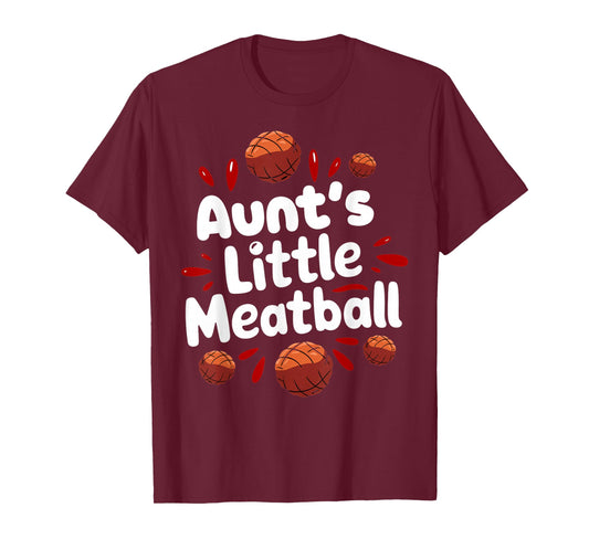 Aunt's Little Meatball Italy Food Cuisine Italian Meatball T-Shirt