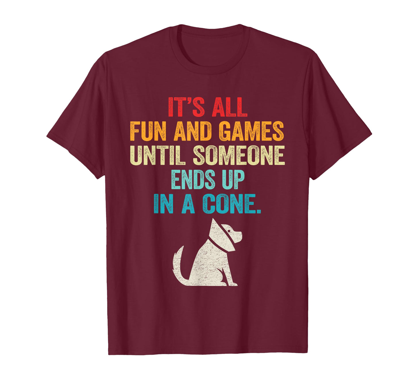 Funny It's Fun and Games Until Someone Ends Up in A Cone T-Shirt