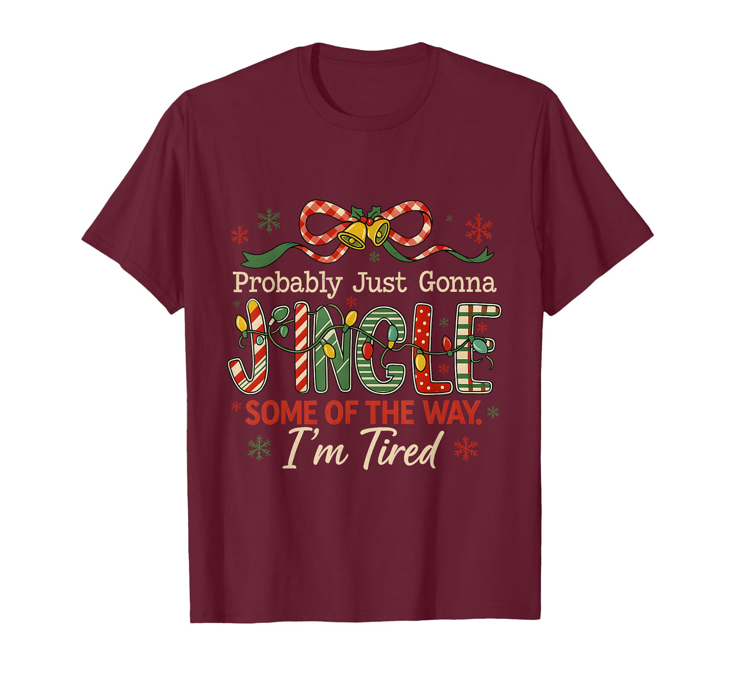 Funny Jingle Some of The Way Holiday Exhaustion T-Shirt