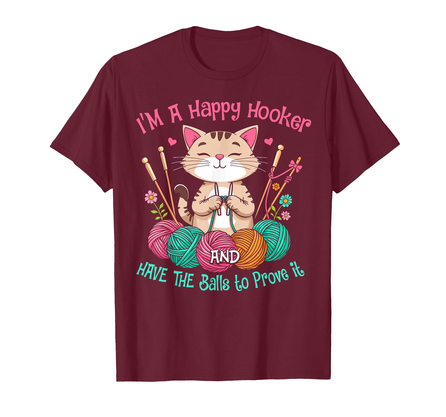 Cat crochet funny im a happy hooker and have the balls women T-Shirt