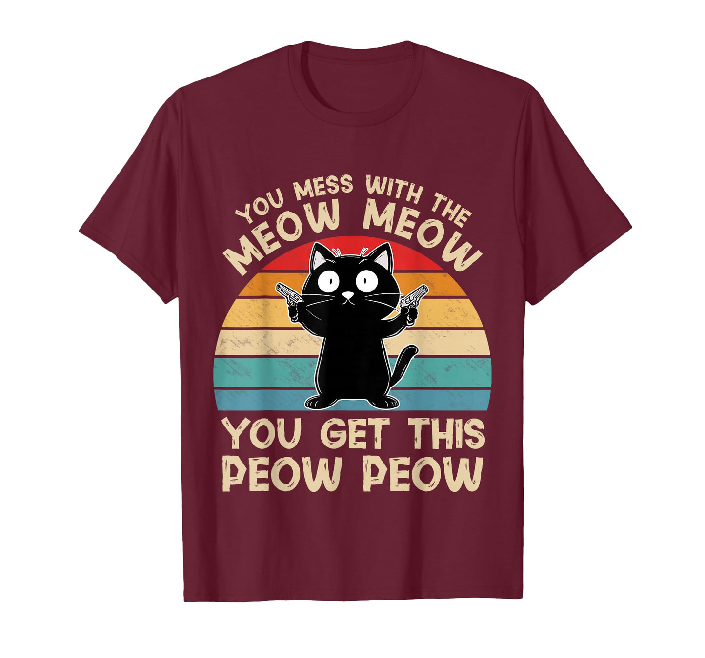 You Mess with The Meow Meow You Get This Peow Peow Cat Meme T-Shirt