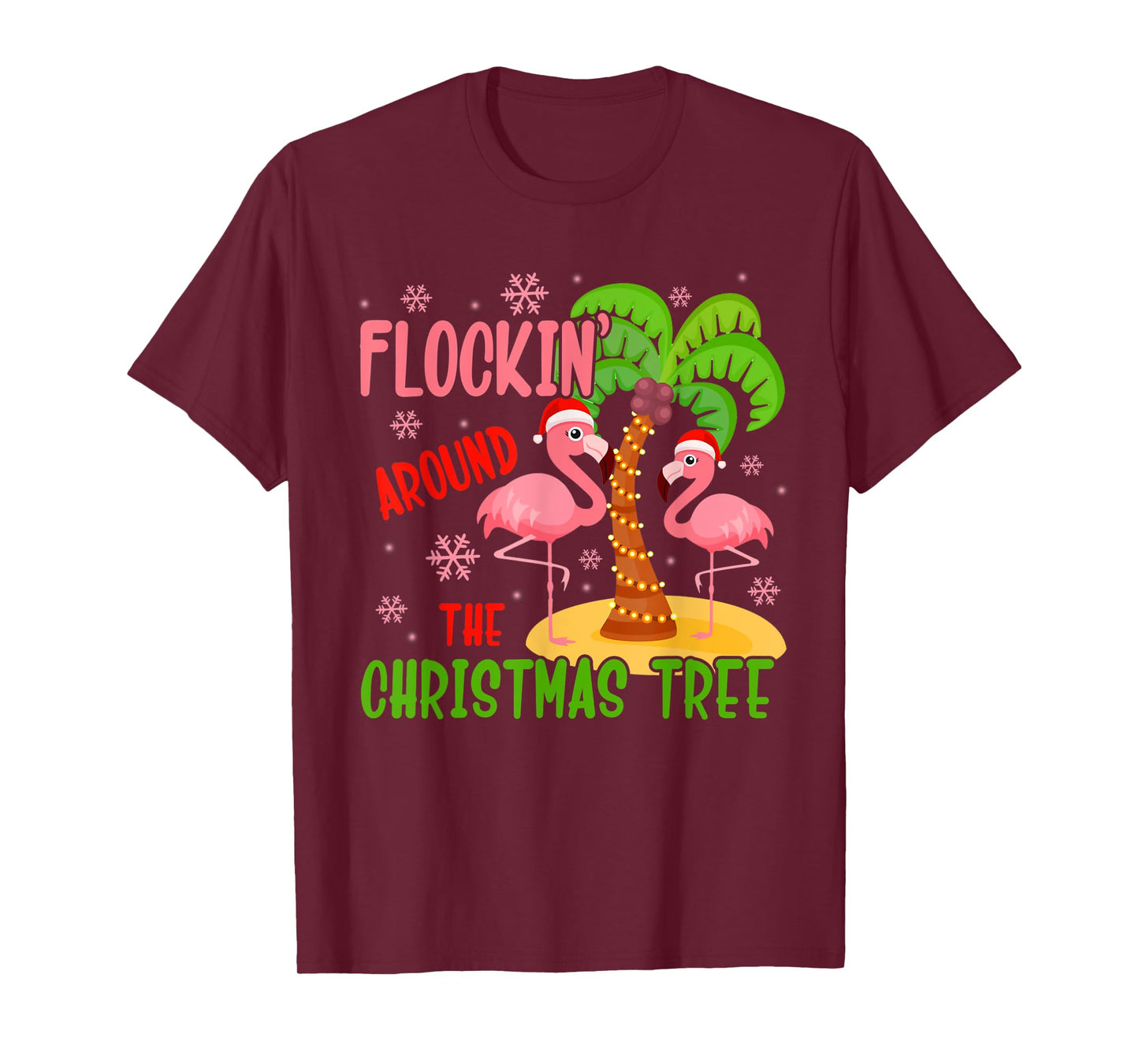 Flockin' Around The Christmas Tree Flamingo Santa Xmas Gifts T-Shirt