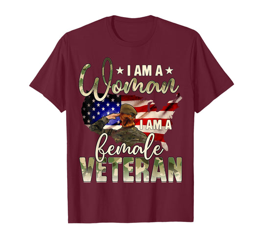 I Am A Woman I Am A Veteran Female Veteran Gift Veterans Day T-Shirt
