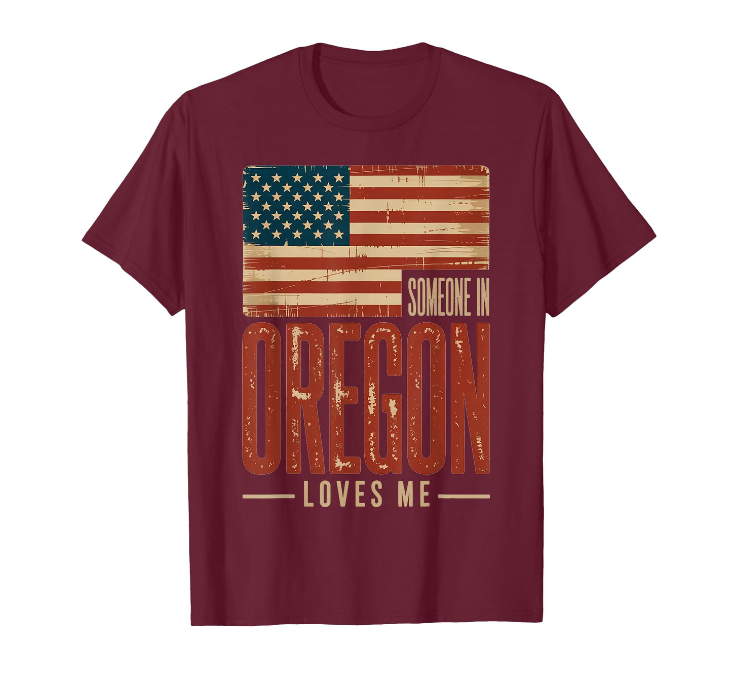 Someone in Oregon Loves Me US Flag T-Shirt