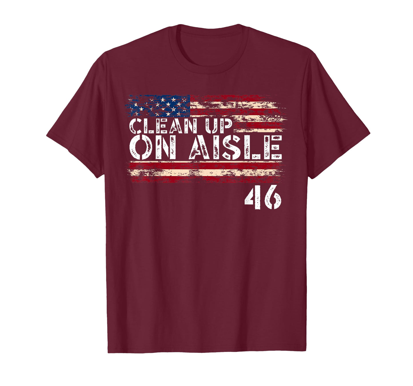 Patriotic American Flag Vintage USA Clean Up On Aisle 46 T-Shirt for Women Men