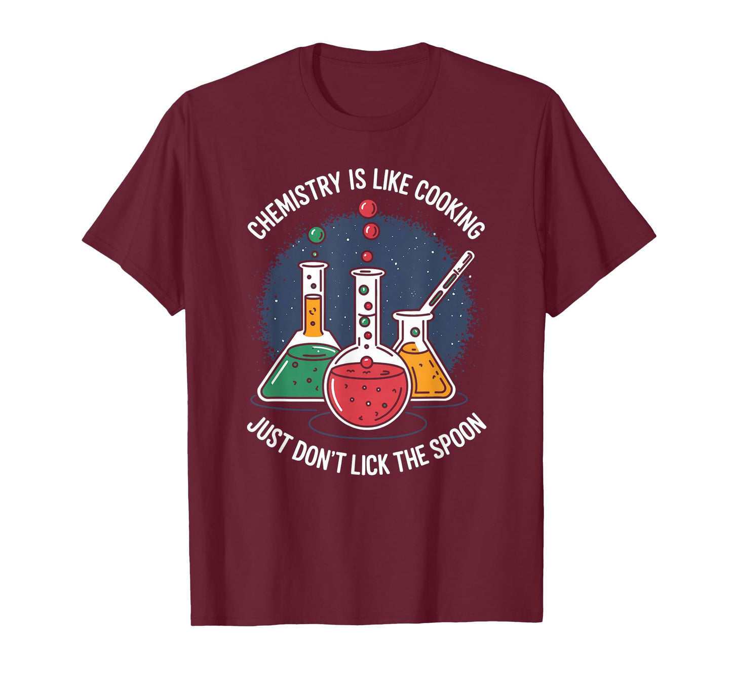 Chemistry Is like Cooking Student Science Teacher Women Men T-Shirt