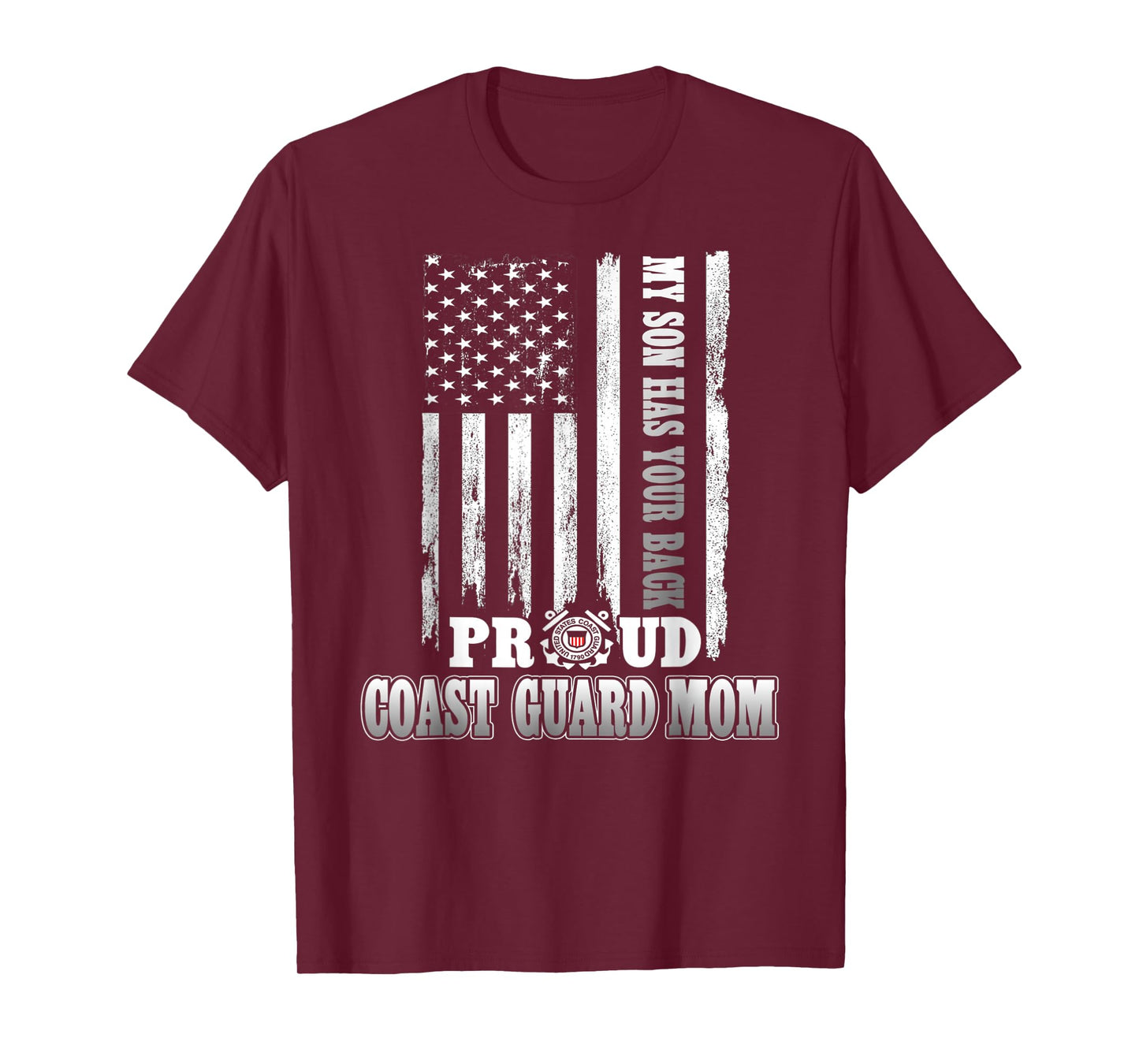 My Son Has Your Back Proud Coast Guard Mom T-Shirt