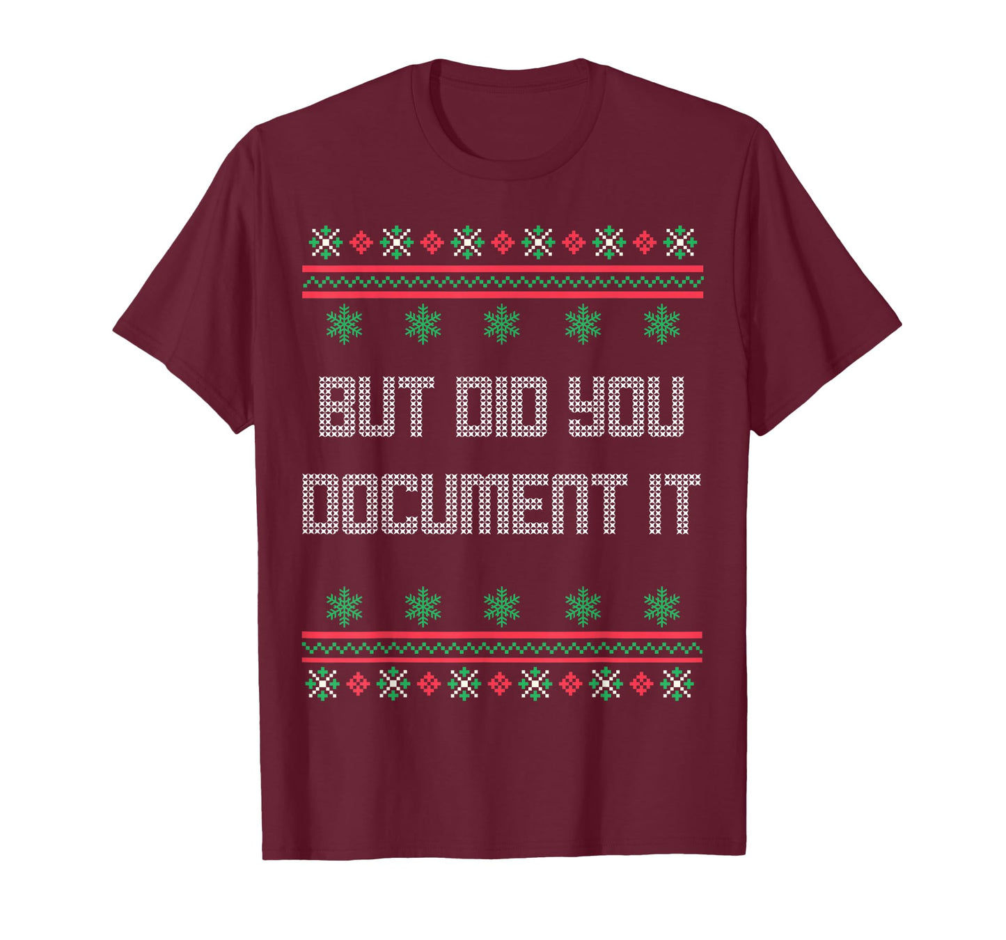 Christmas But Did You Document It Ugly Office Party Sweater T-Shirt