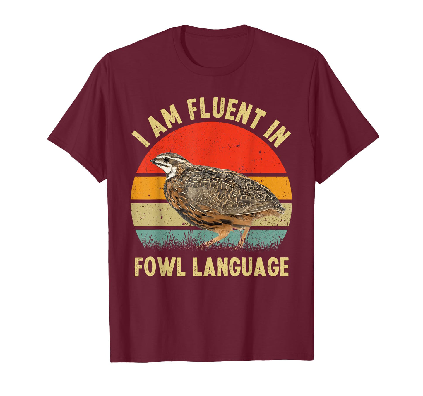Coturnix Quail Vintage I'm Fluent In Fowl Language Funny T-Shirt