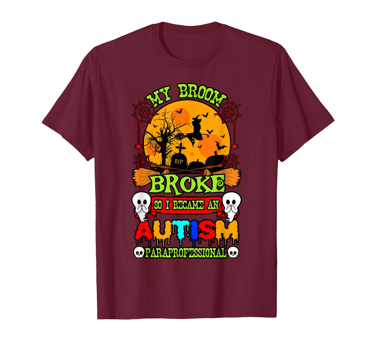 Autism ASD Awareness Halloween Broom Broke Paraprofessional T-Shirt