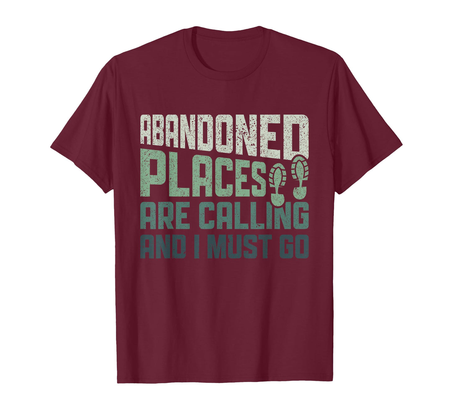 Abandoned Places are Calling - Urban Explorer Urbexer T-Shirt