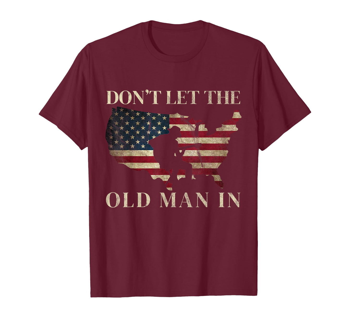 Don't Let The Old Man in Vintage American Flag T-Shirt