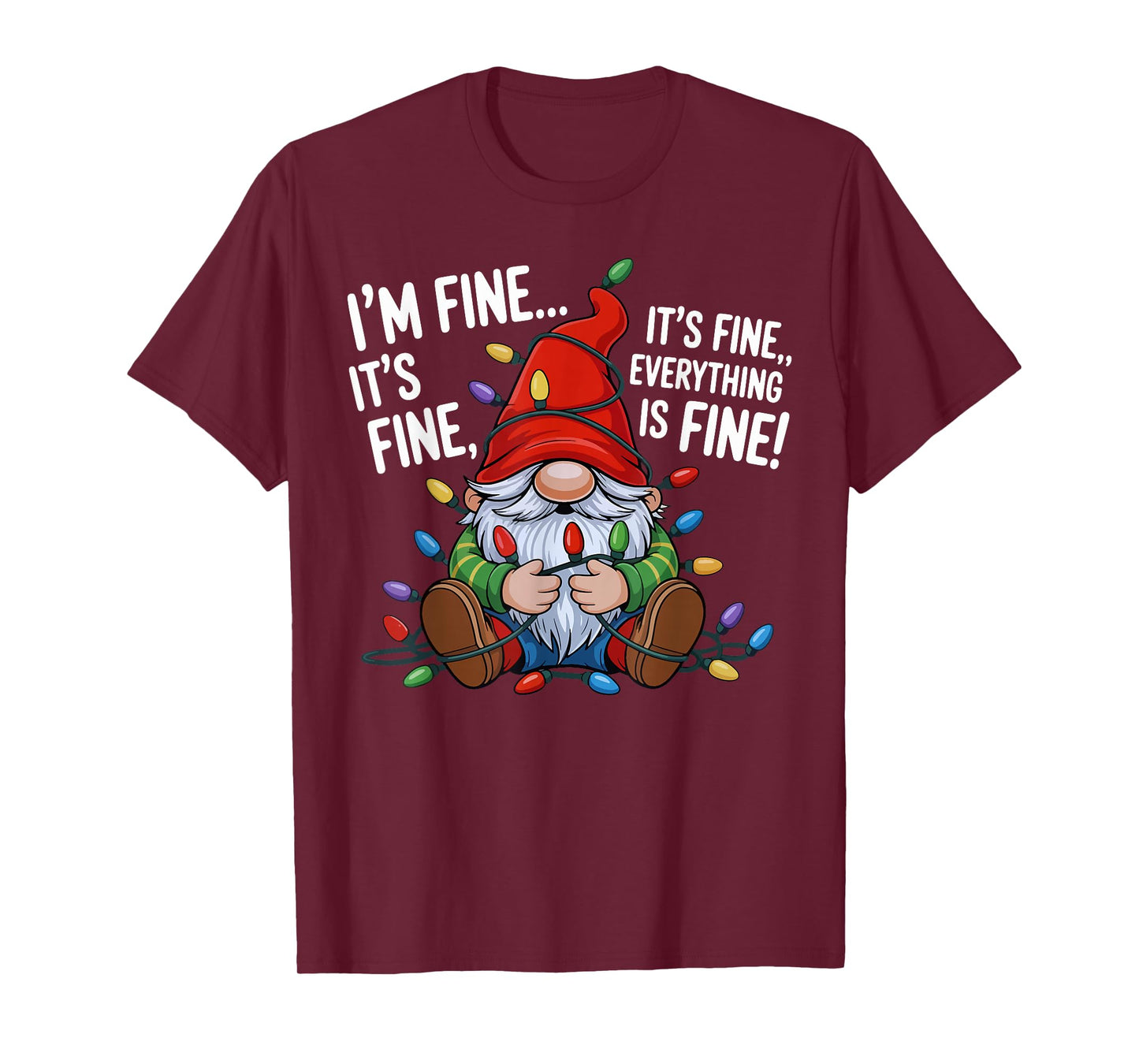 It's Fine We're Fine Everything is Fine Christmas Gnomes T-Shirt