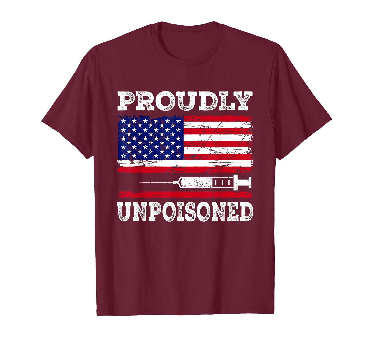 Proudly Unpoisoned US Flag Design T-Shirt