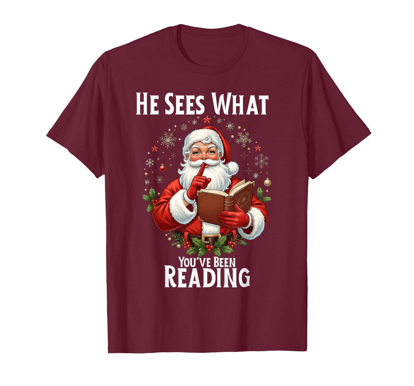 He Sees What You've Been Reading Santa Book Lover for Women T-Shirt