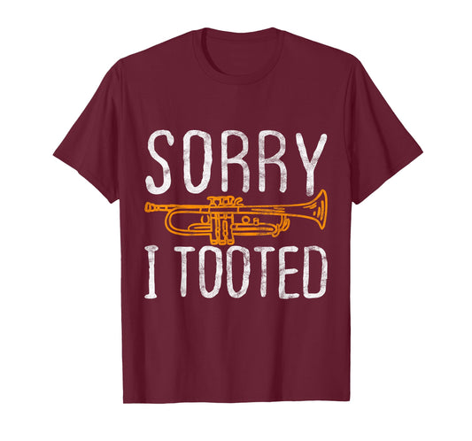 Sorry I Tooted Trumpet Music Marching Band Nerd Gift Short Sleeve T-Shirt