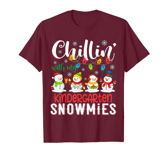 Chillin With My Kindergarten Snowmies Christmas Teacher T-Shirt