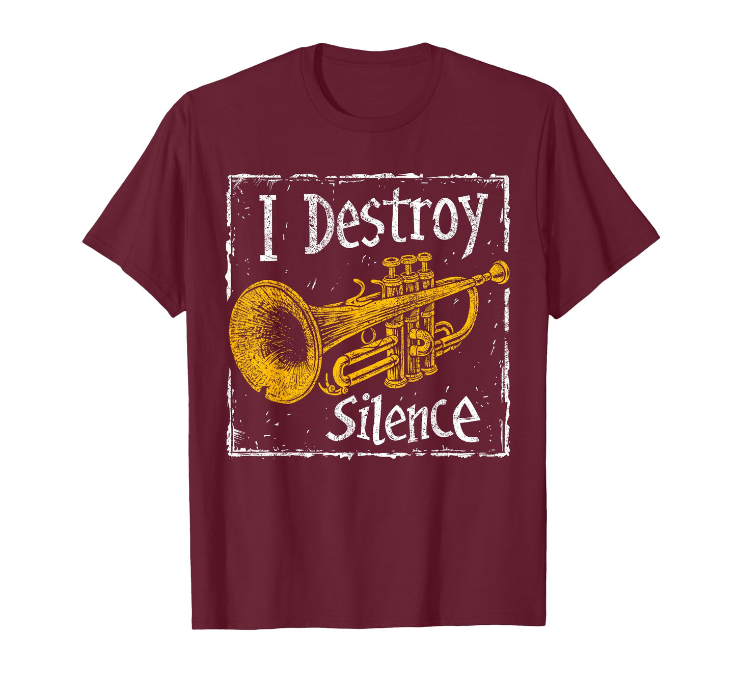 Trumpet Player - I Destroy Silence - Trumpet T-Shirt