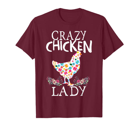 CRAZY Chicken Lady Funny Chicken Lovers for Women Girls T-Shirt