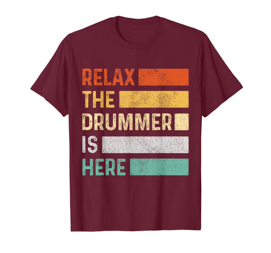 Relax The Drummer Is Here Vintage Funny Drums T-Shirt