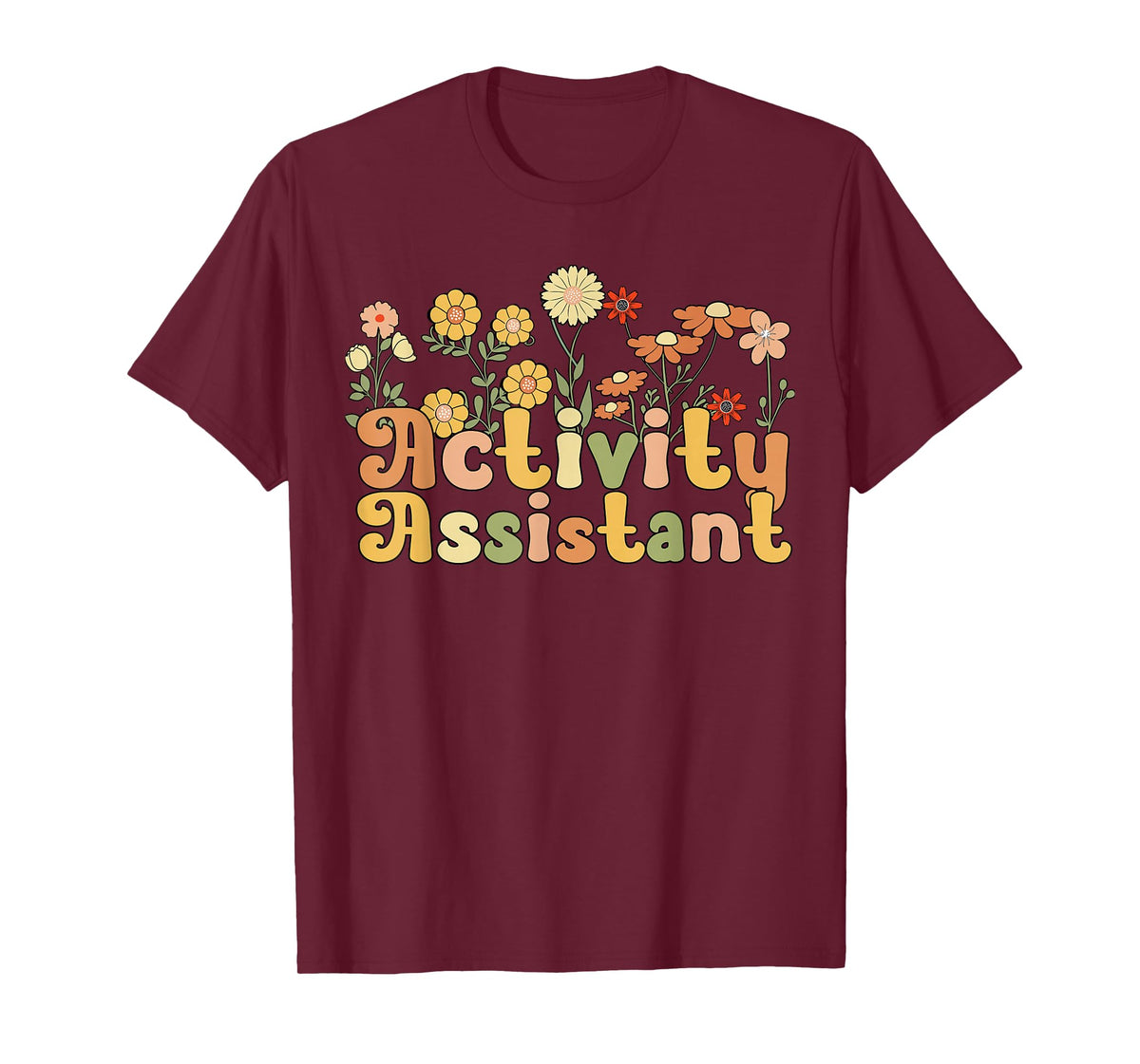 Groovy Activity Assistant Flowers T-Shirt