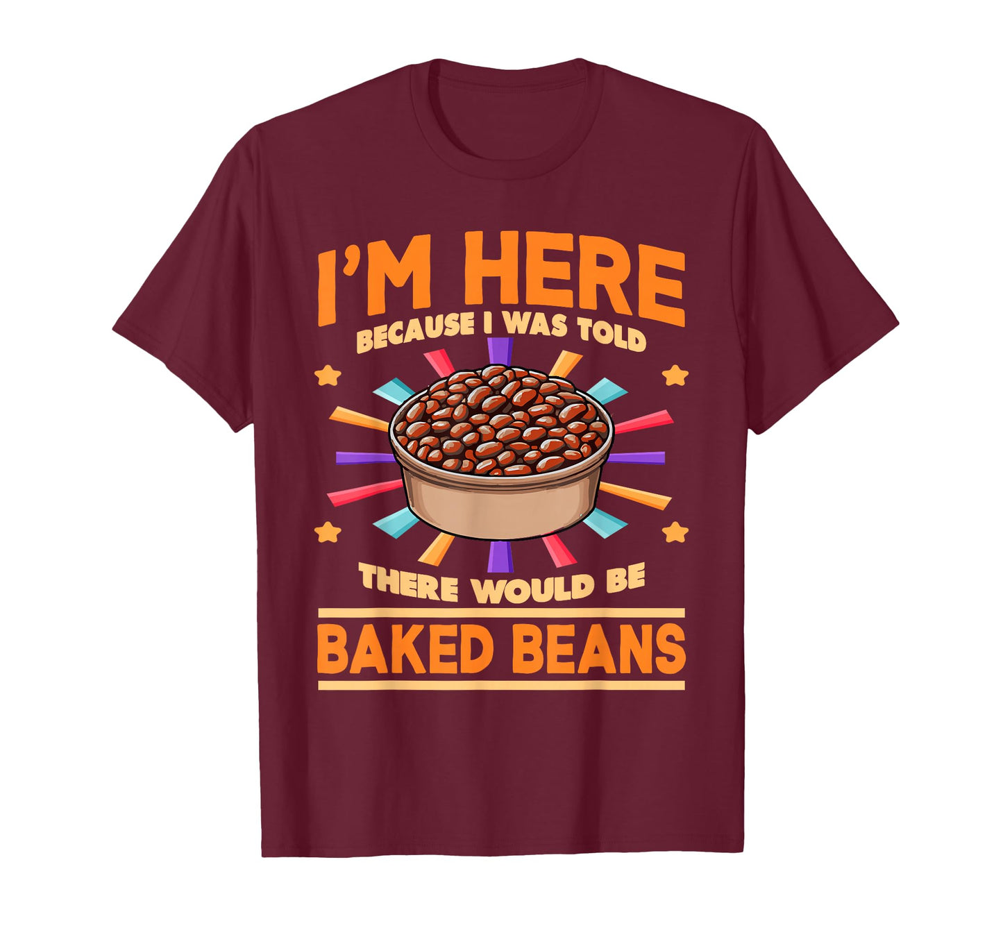 Baked Beans Enthusiast | There Would Be Baked Beans T-Shirt