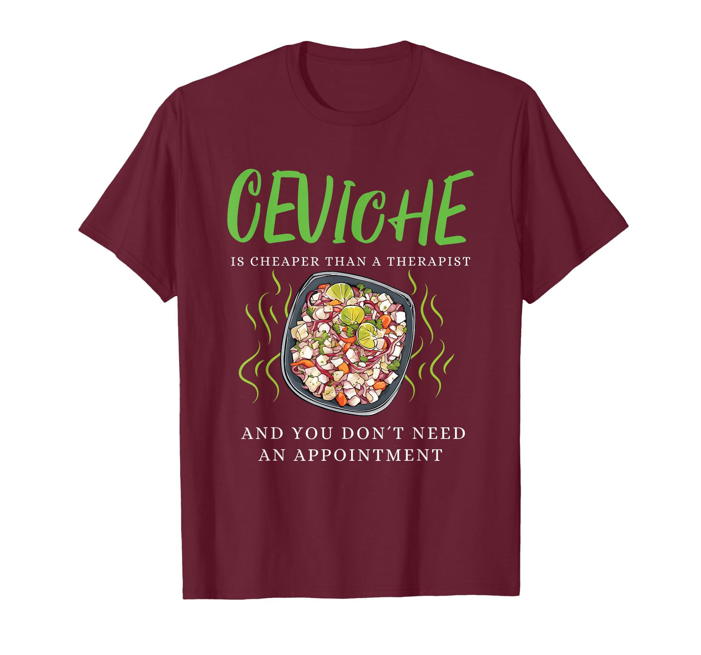 Ceviche Peruvian Food Seafood Costume Peru Dish Ceviche T-Shirt