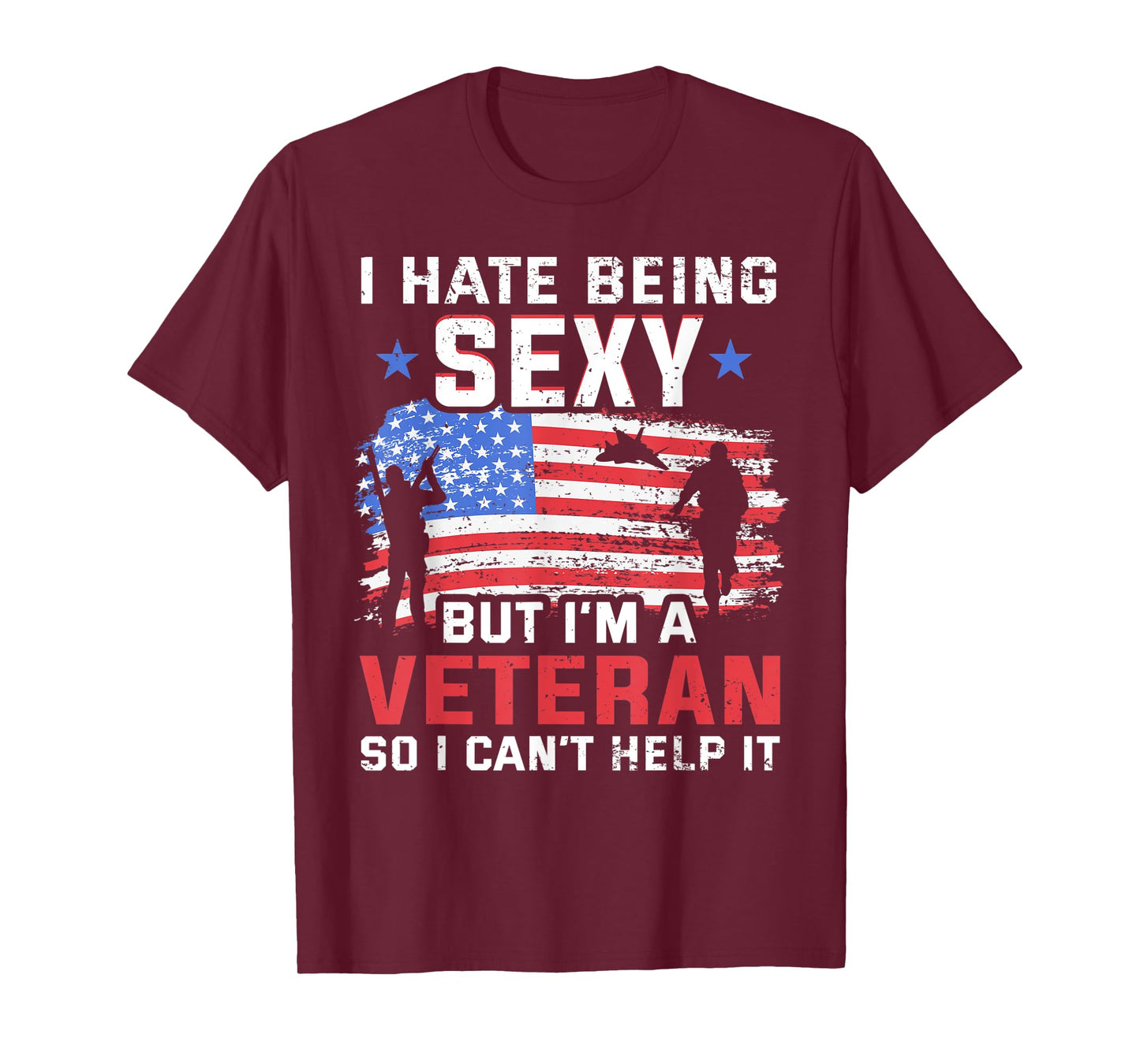 I hate being sexy but I'm a Veteran - Vietnam Veteran T-Shirt