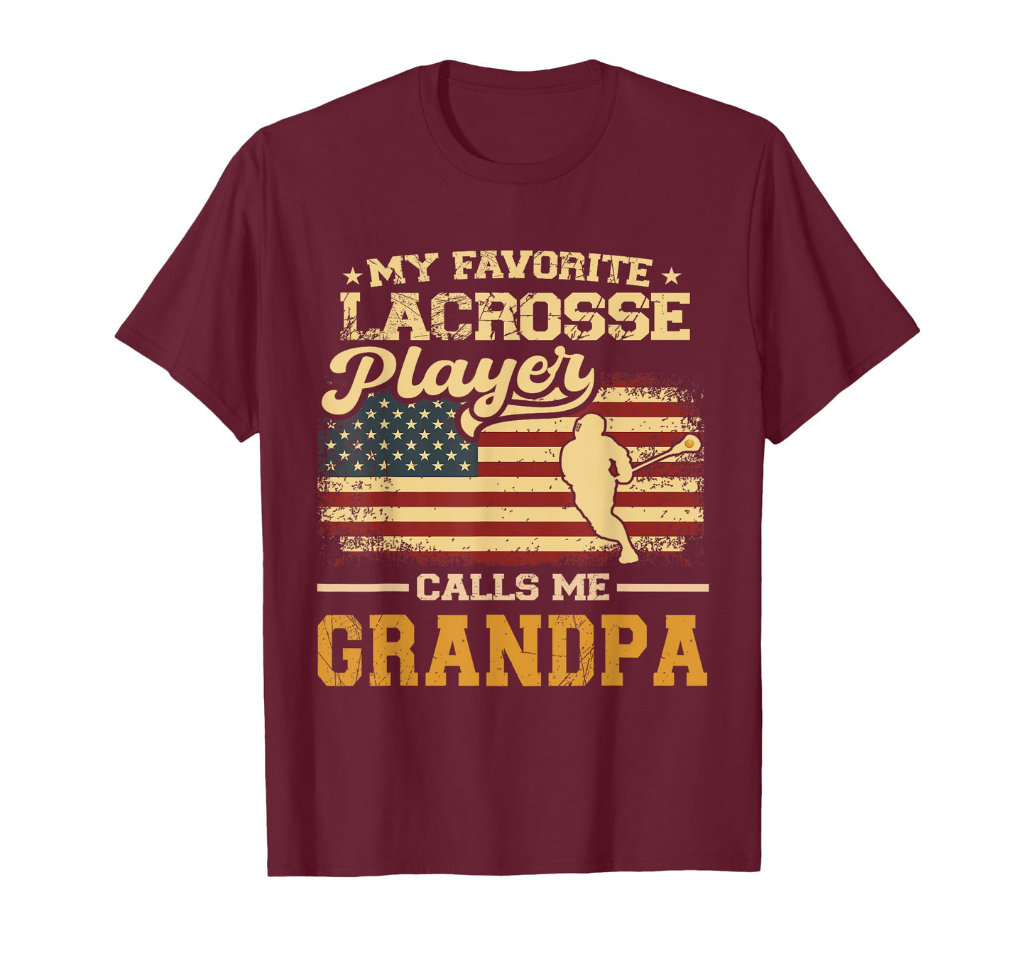 My Favorite Lacrosse Player Calls Me Grandpa US Flag T-Shirt