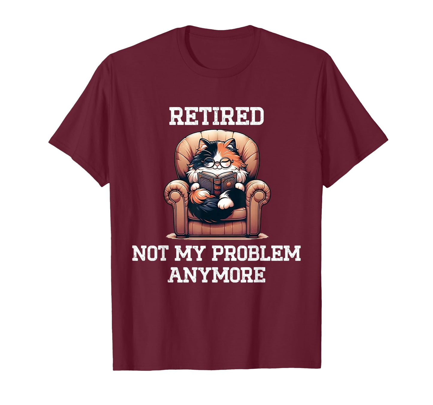 Funny Retired Cat Reading Not My Problem Anymore Retirement T-Shirt, Small