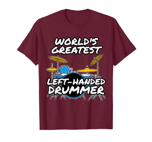 World's Greatest Left-Handed Drummer, Drum Teacher Musician T-Shirt