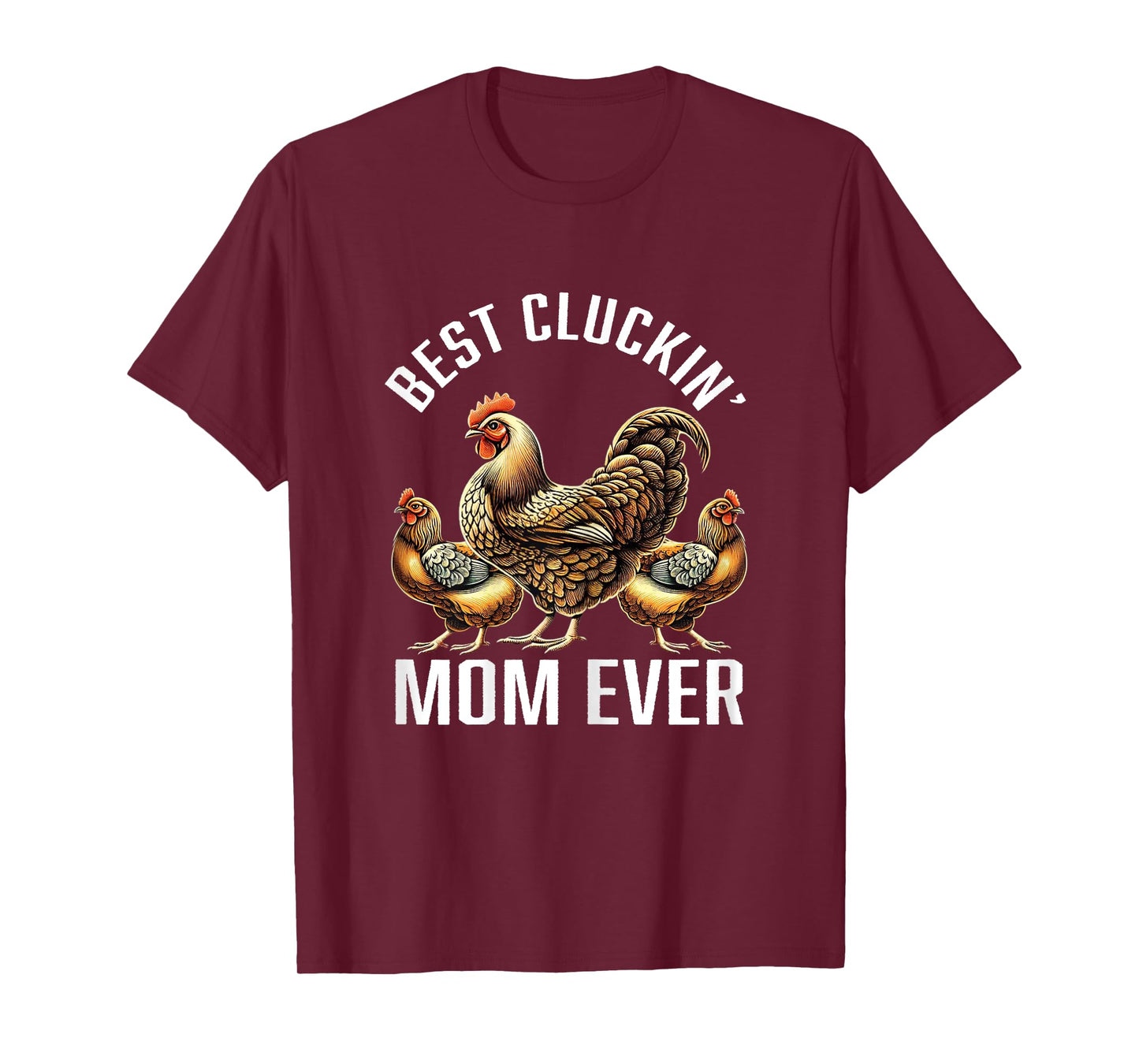 Chicken Lovers Gifts Womens Best Cluckin' Mom Funny Chicken T-Shirt