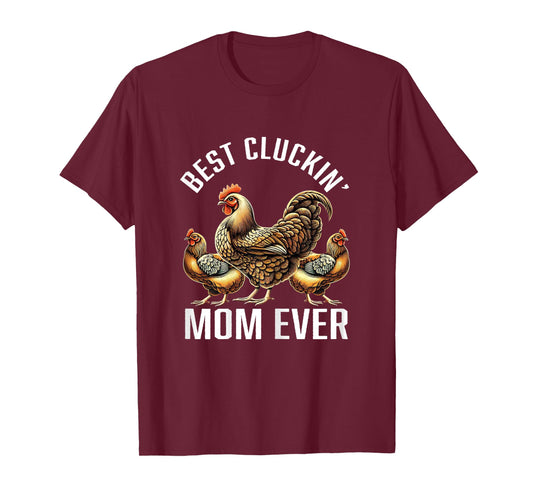 Chicken Lovers Gifts Womens Best Cluckin' Mom Funny Chicken T-Shirt
