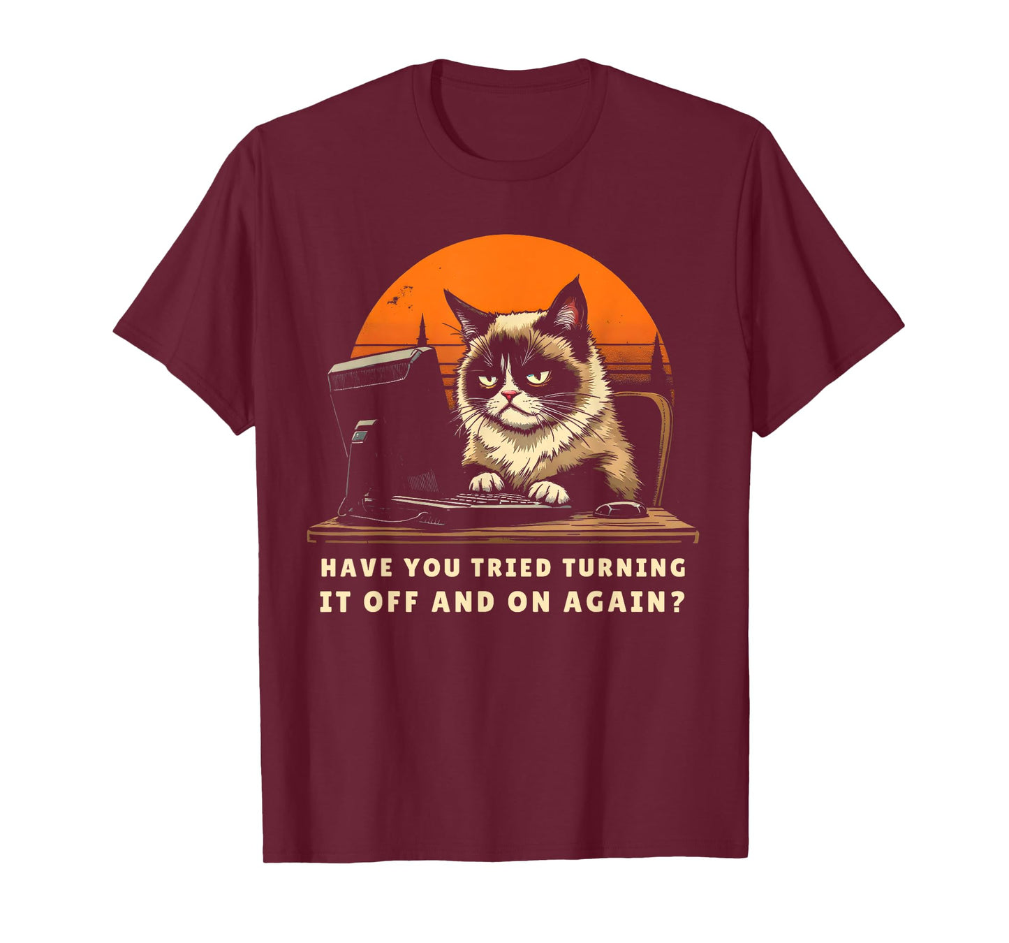 Have You Tried Turning It Off And On Again? Tech-Support Cat T-Shirt