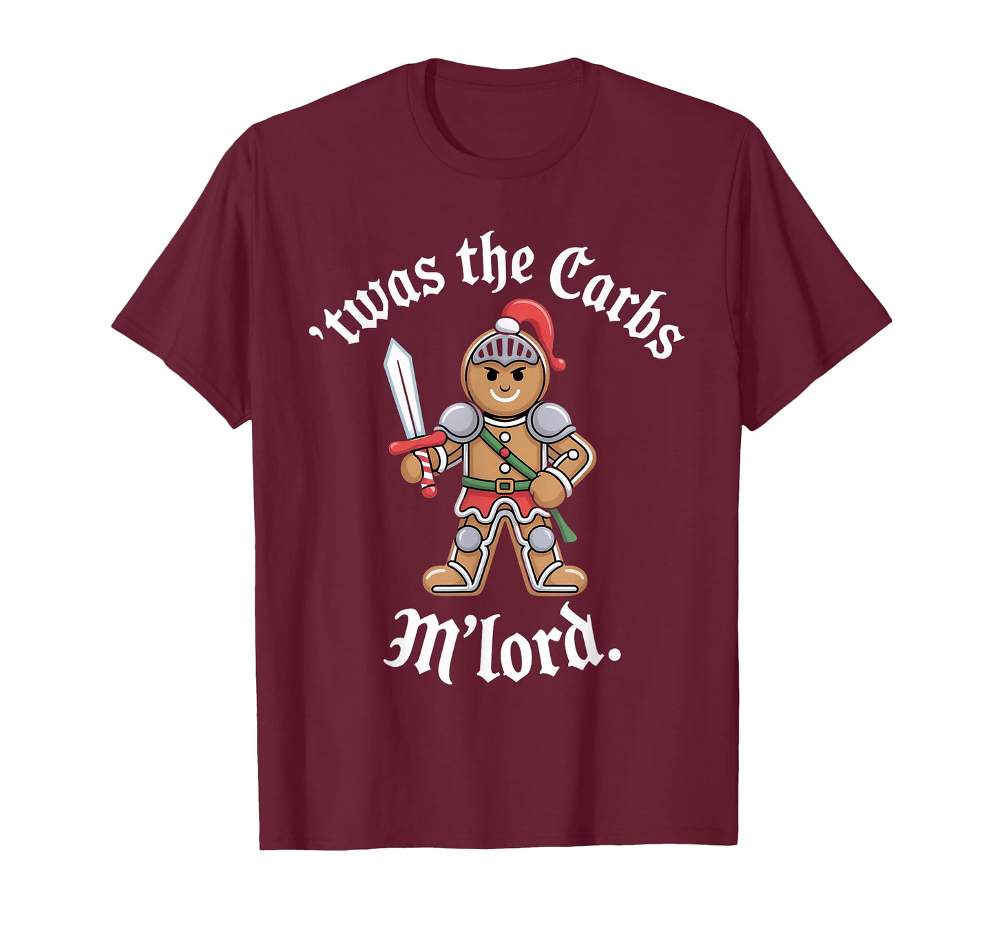 Christmas Humor Funny 'TWAS The Carbs, M'Lord Gingerbread T-Shirt